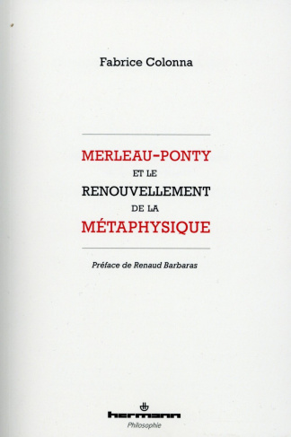 Merleau-Ponty et le renouvellement de la métaphysique