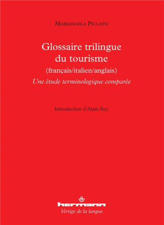 Glossaire trilingue du tourisme (français/italien/anglais). Une étude terminologique comparée