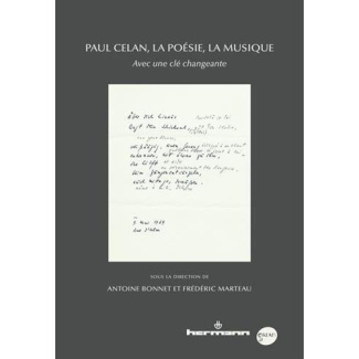 Paul Celan, la poésie, la musique. Avec une clé changeante