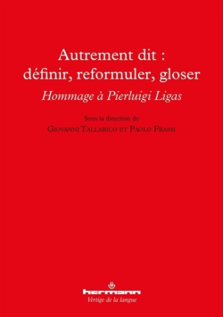 Autrement dit : définir, reformuler, gloser. Hommage à Pierluigi Ligas