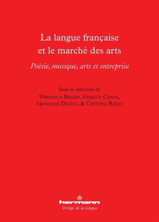 La langue française et le marché des arts. Poésie, musique, arts et entreprise