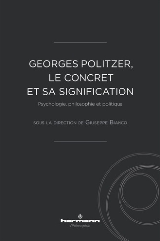 Georges Politzer, le concret et sa signification. Psychologie, philosophie et politique