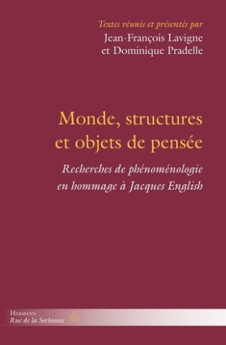 Monde, structures et objets de pensée. Recherches de phénoménologie en hommage à Jacques English