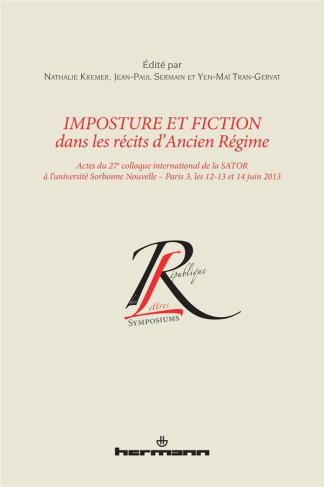 Imposture et fiction dans les récits d'Ancien Régime. Actes du 27e colloque international de la SATO