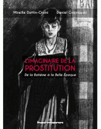 L'imaginaire de la prostitution. De la Bohème à la Belle Epoque