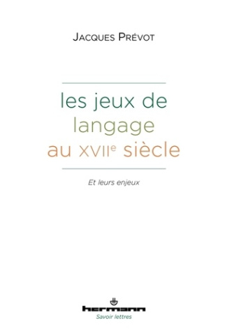 Les jeux de langage au XVIIe siècle et leurs enjeux