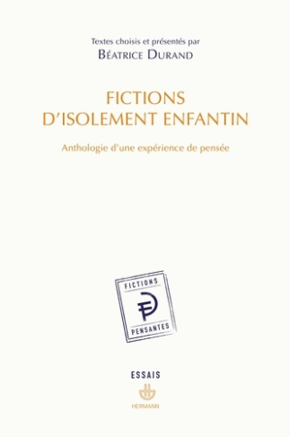 Fictions d'isolement enfantin. Anthologie d'une expérience de pensée