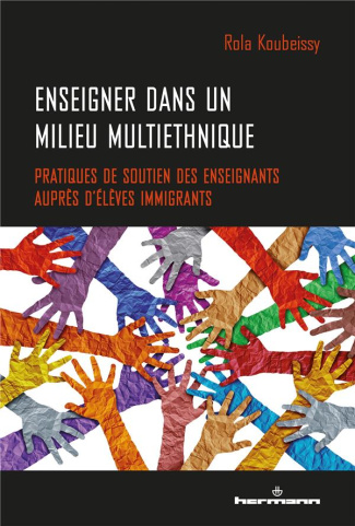 Enseigner dans un milieu multiethnique. Pratiques de soutien des enseignants auprès d'élèves immigra