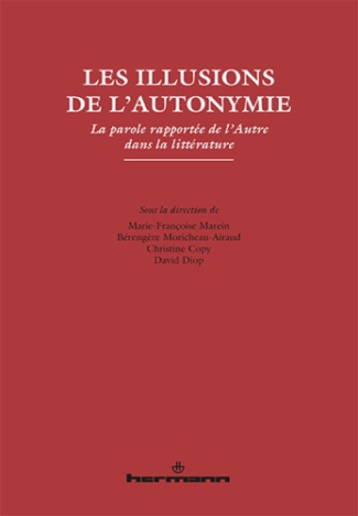 Les illusions de l'autonymie. La parole rapportée de l'Autre dans la littérature