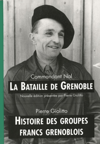 BATAILLE DE GRENOBLE.HISTOIRE DES GROUPES FRANCS GRENOBLOIS