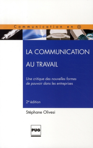 COMMUNICATION AU TRAVAIL - EDITION REVUE ET AUGMENTEE
