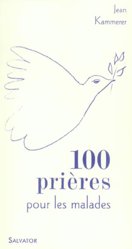 100 prières et méditations pour les malades