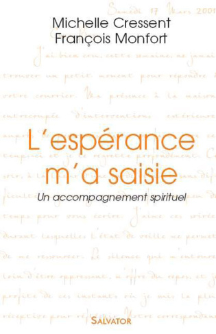 L'espérance m'a saisie. Un accompagnement spirituel