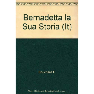 Bernadetta la sua storia (IT)