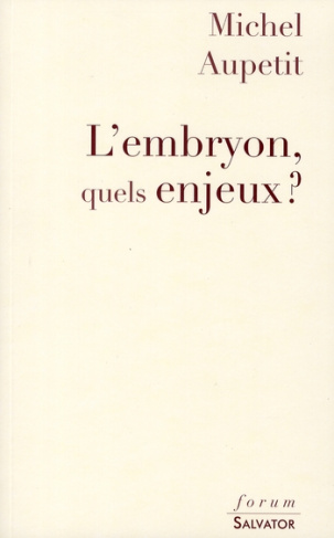 L'embryon, quels enjeux ?