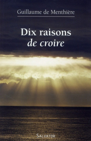 Dix raisons de croire