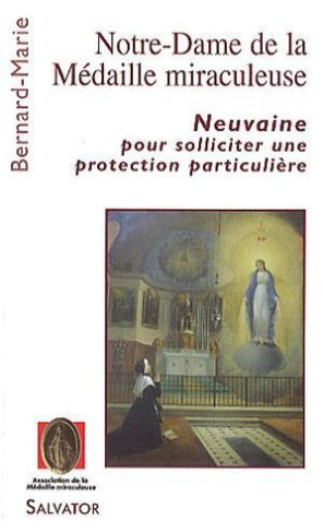 Notre-Dame de la Médaille miraculeuse. Neuvaine pour solliciter une protection particulière