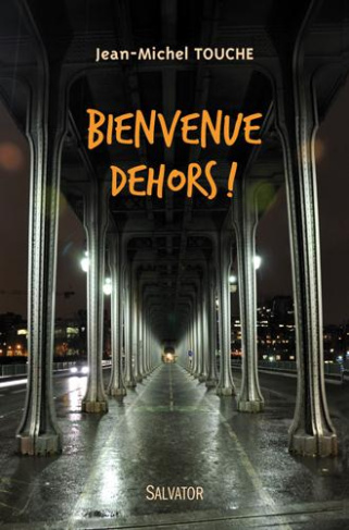 Bienvenue dehors !
