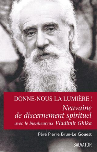 Donne-nous la lumière ! Neuvaine de discernement spirituel avec le Bienheureux Vladimir Ghika, Se la