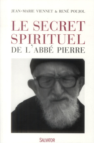 Le secret spirituel de l'abbé Pierre
