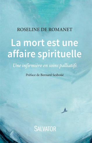 La mort est une affaire spirituelle. Une infirmière en soins palliatifs