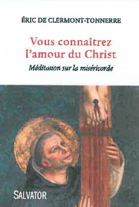 Vous connaitrez l'amour du christ. Méditations sur la miséricorde