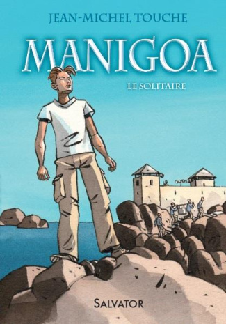 Manigoa Tome 1 : Le solitaire