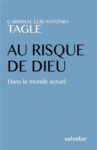 Au risque de Dieu. Dans le monde actuel