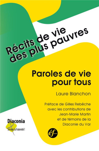 Récits de vie des plus pauvres. Paroles de vie pour tous