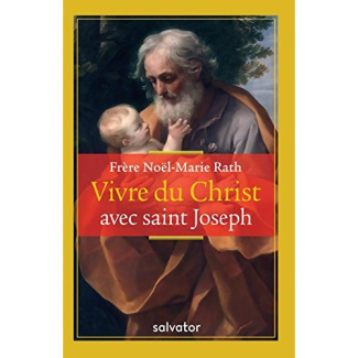 Vivre du Christ avec Saint Joseph