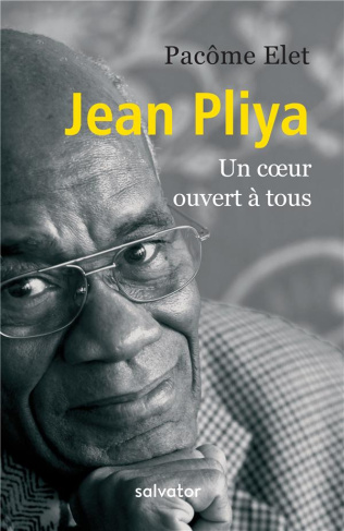 Jean Pliya. Un coeur ouvert à tous