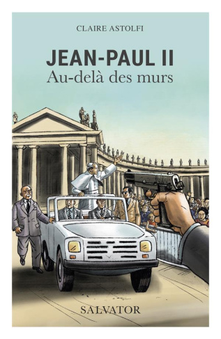 Jean Paul II. Au-delà des murs