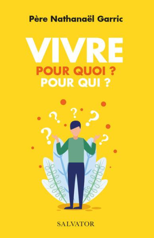 Vivre. Pour quoi ? Pour qui ?