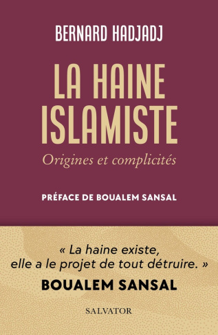 La haine islamiste. Origines et complicités