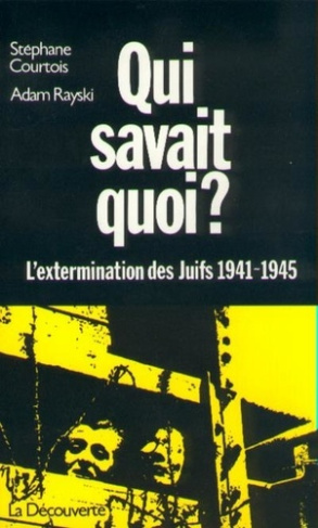 QUI SAVAIT QUOI ? L'extermination des Juifs, 1941-1945
