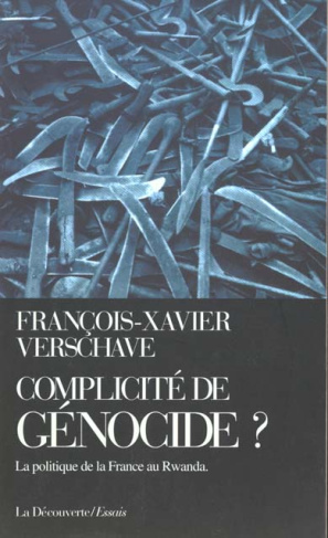 Complicité de génocide ? La politique de la France au Rwanda