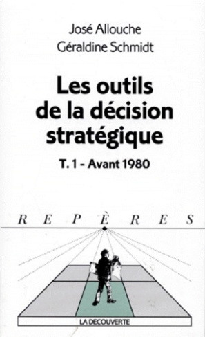 Les outils de la décision stratégique. Tome 1, Avant 1980