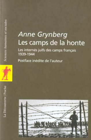 Les camps de la honte. Les internés juifs des camps français (1939-1944)