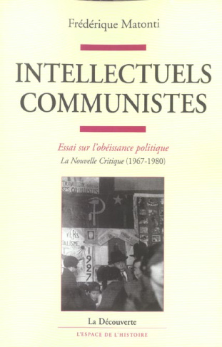Intellectuels communistes. Essai sur l'obéissance politique