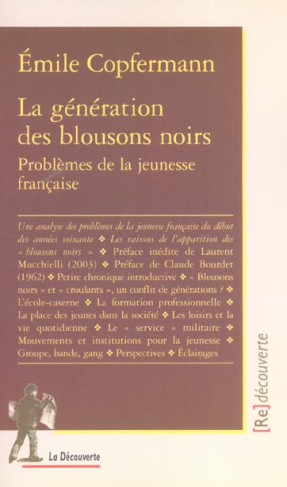 La génération des blousons noirs. Problèmes de la jeunesse française