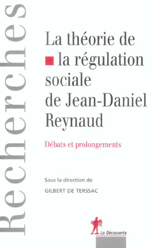 La théorie de la régulation sociale de Jean-Daniel Reynaud