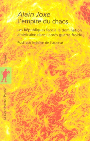 L'empire du chaos. Les Républiques face à la domination américaine dans l'après-guerre froide