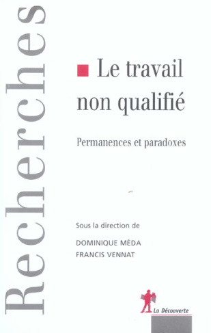 Le travail non qualifié. Permanences et paradoxes