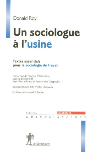 Un sociologue à l'usine. Textes essentiels pour la sociologie au travail