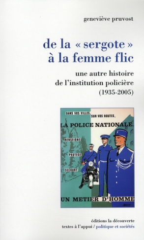 De la "sergote" à la femme-flic. Une autre histoire de l'institution policière (1935-2005)