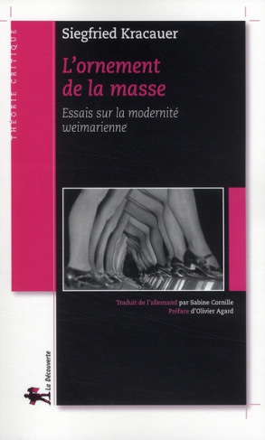 L'ornement de la masse. Essai sur la modernité weimarienne