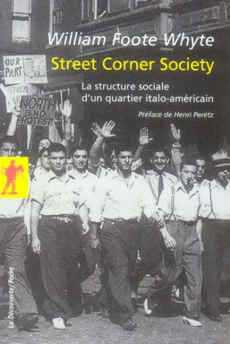 Street Corner Society. La structure sociale d'un quartier italo-américain