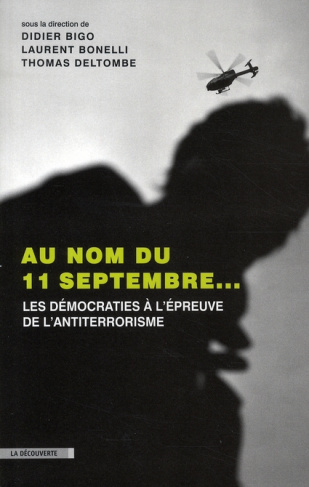 Au nom du 11 septembre... Les démocratie à l'épreuve du terrorisme
