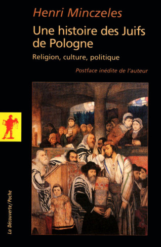 Une histoire des juifs de Pologne. Religion, culture, politique