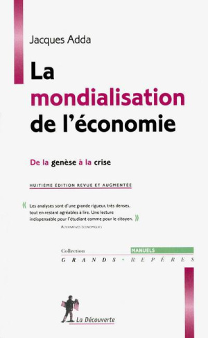 La mondialisation de l'économie. De la genèse à la crise, 8e édition
